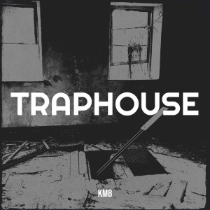 Listen to Traphouse (Explicit) song with lyrics from KMB