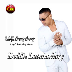 Listen to Sabiji Areng Areng song with lyrics from Doddie Latuharhary