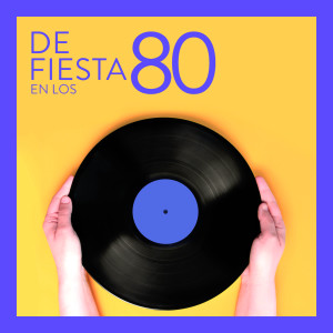 Various的專輯De Fiesta En Los 80