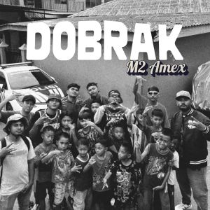 Listen to Dobrak song with lyrics from M2 Amex