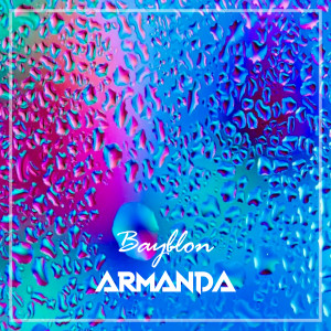 Listen to Bayblon song with lyrics from Armanda