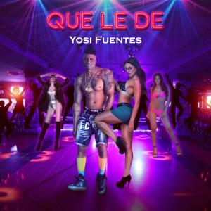收聽Yosi Fuentes的que le de歌詞歌曲