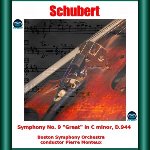 Pierre Monteux的專輯Schubert: Symphony No. 9 "Great" in C minor, D.944