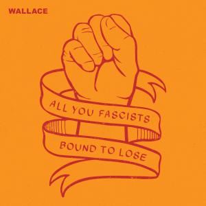 Wallace的專輯All You Fascists