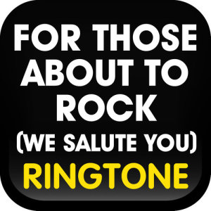 MyTones的專輯For Those About to Rock (We Salute You) [Cover] Ringtone