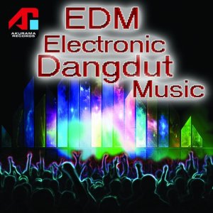 Album E.D.M. (Electronic Dangdut Music) from Various Artists