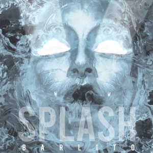 Barlito的專輯Splash (Explicit)