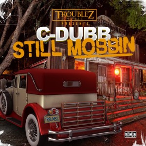 Dengarkan Still Mobbin lagu dari C Dubb dengan lirik