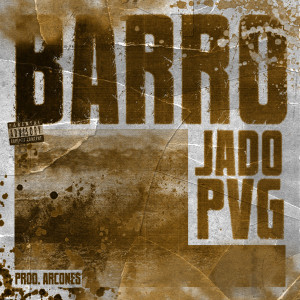 收聽JADO PVG的Barro (Explicit)歌詞歌曲