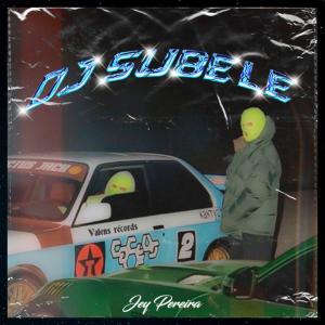 收聽Jey Pereira的Subele (feat. Danny De Santis & Valens)歌詞歌曲
