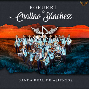 ดาวน์โหลดและฟังเพลง Popurrí De Chalino Sanchez: Nieves De Enero / Alma Enamorada / Florita Del Alma (En Vivo) พร้อมเนื้อเพลงจาก Banda Real De Asientos