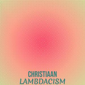 อัลบัม Christiaan Lambdacism ศิลปิน Various