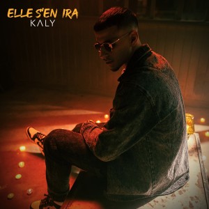 Dengarkan lagu Elle s'en ira nyanyian Kaly dengan lirik