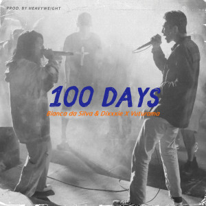 ดาวน์โหลดและฟังเพลง 100 Days พร้อมเนื้อเพลงจาก Bianca da Silva