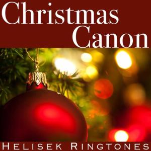收聽Helisek Ringtones的Christmas Canon: Pachelbel's Canon in D Major歌詞歌曲