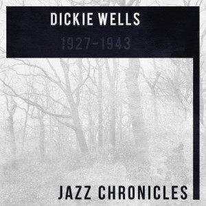 收聽Dickie Wells and His Orchestra的Linger Awhile歌詞歌曲