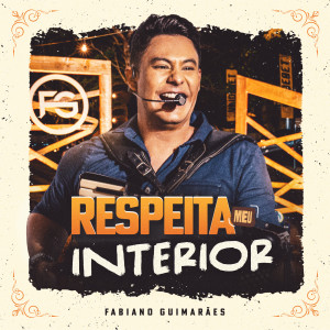 Fabiano Guimarães的專輯Respeita Meu Interior