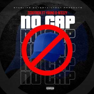 Listen to No Cap (Explicit) song with lyrics from ScootRok