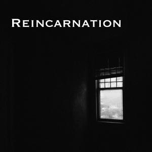 ดาวน์โหลดและฟังเพลง Reincarnation พร้อมเนื้อเพลงจาก MonoMafia