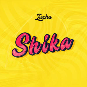Album Shika oleh Zuchu