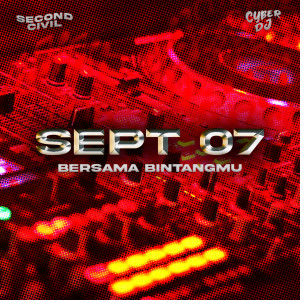 Second Civil的专辑Sept 07 (Bersama Bintangmu) (Dj Remix)