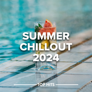 Various Artists的專輯Summer Chillout 2024 (Explicit)