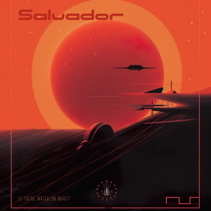 Album Is There Water on Mars oleh Salvador