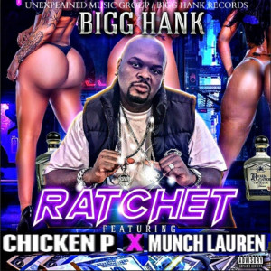 Album Ratchet (Explicit) oleh Bigg Hank