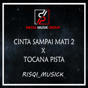 Listen to CINTA SAMPAI MATI 2 / Tocana Pista (Remix) song with lyrics from RISQI_MUSICK