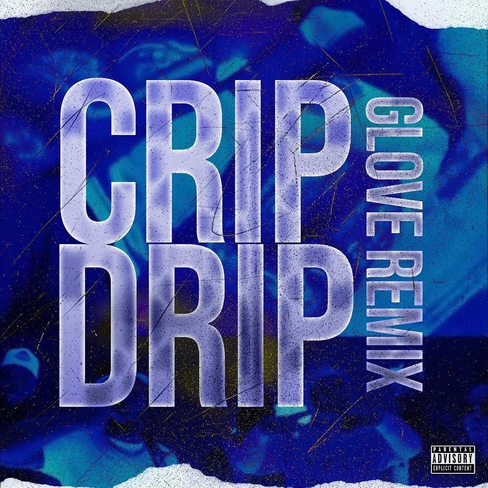 Crip Drip GloveMix (feat. BlueNose, CgmSlug & Runer) (Explicit)