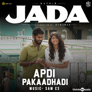 Listen to Apdi Pakaadhadi (From "Jada") song with lyrics from Sam C. S.