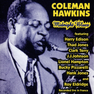 ดาวน์โหลดและฟังเพลง Midnight Blues พร้อมเนื้อเพลงจาก Coleman Hawkins