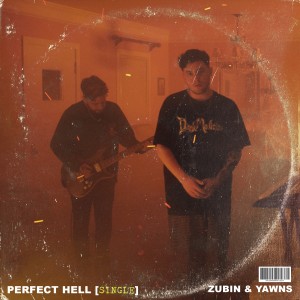 收聽Zubin的Perfect Hell歌詞歌曲