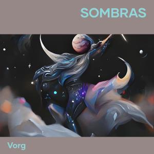 Dengarkan Sombras lagu dari Vorg dengan lirik