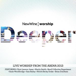 New Wine的專輯Deeper: Live Worship from the Arena 2013