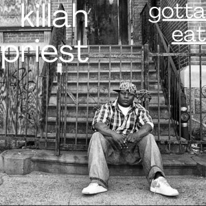 Killah Priest的专辑Gotta Eat (Explicit)