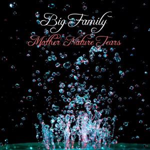 Big Family的專輯Mother Nature Tears