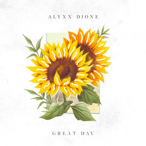 Alyxx Dione的專輯Great Day