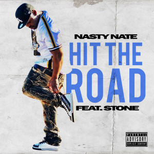 Dengarkan lagu Hit the Road nyanyian Nasty Nate dengan lirik