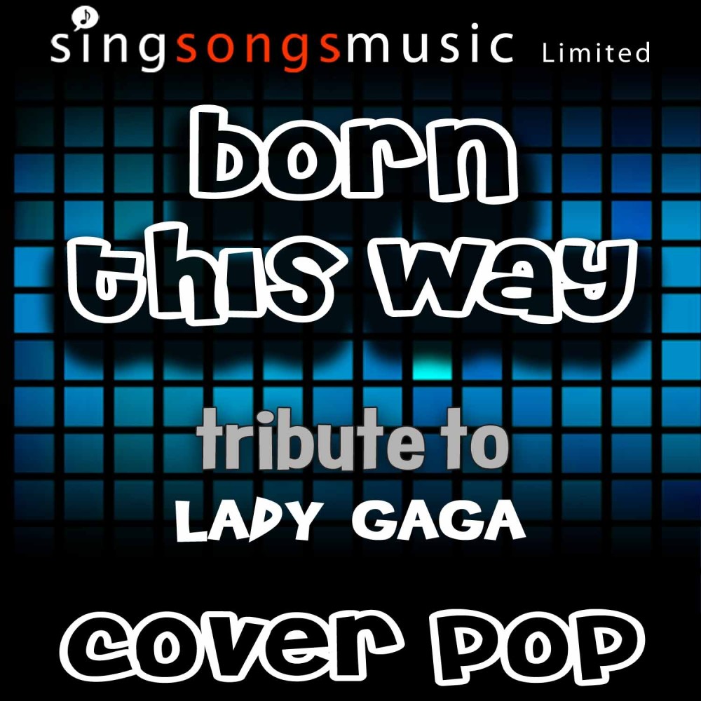 Born This Way (Tribute to Lady Gaga)