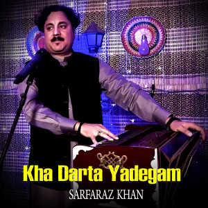 Listen to Kha Darta Yadegam song with lyrics from Sarfaraz Khan