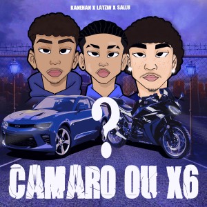 Album Camaro ou X6? (Explicit) oleh Latzin