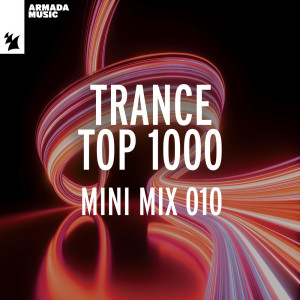 อัลบัม Trance Top 1000 (Mini Mix 010) - Armada Music ศิลปิน Various