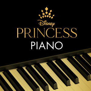 Disney Peaceful Piano的專輯Disney Princess Piano