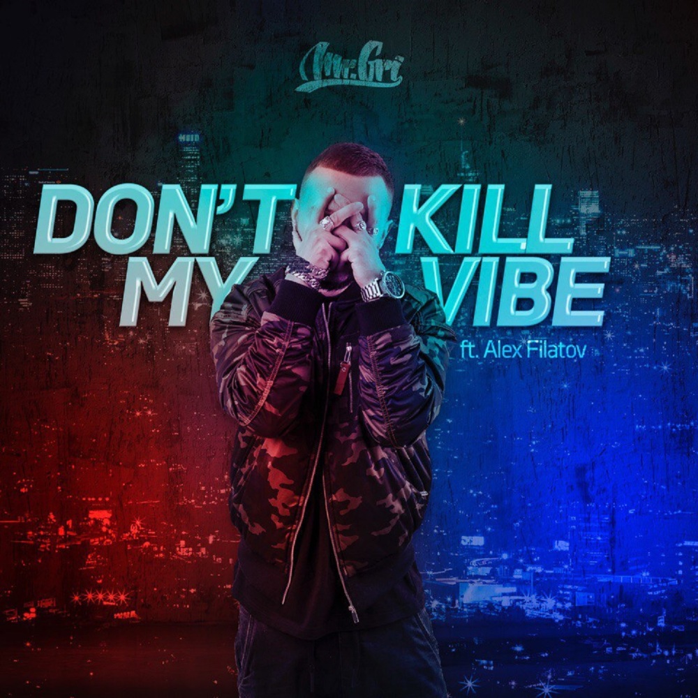 Don't Kill My Vibe