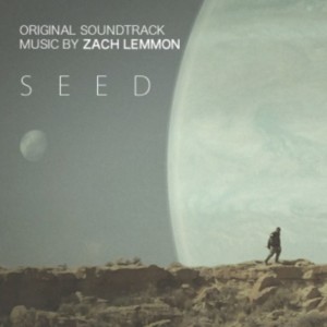 อัลบัม Seed (Original Motion Picture Soundtrack) ศิลปิน Zach Lemmon