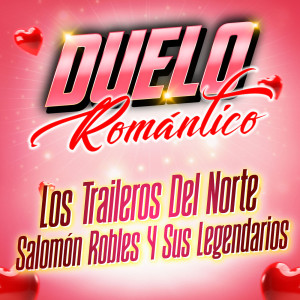 Los Traileros Del Norte的專輯Duelo Romántico