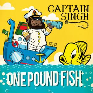 ดาวน์โหลดและฟังเพลง One Pound Fish (Radio Mix) พร้อมเนื้อเพลงจาก Captain Singh