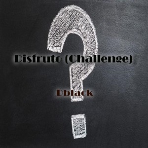Album Disfruto (feat. Erick Romero) [Challenge] from DBlack
