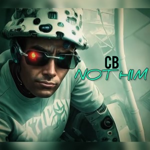 Album Not Him (Explicit) from CB